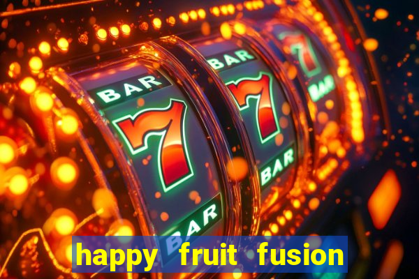 happy fruit fusion paga mesmo